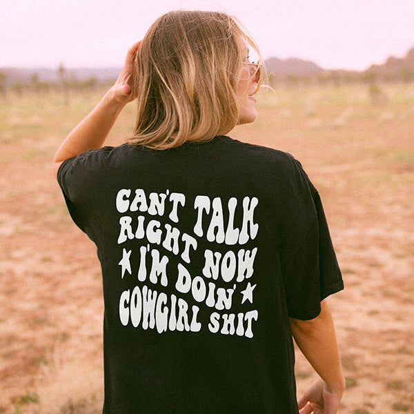 Can't Talk Right Now I'm Doin' Cowgirl Shit Heavyweight Tee