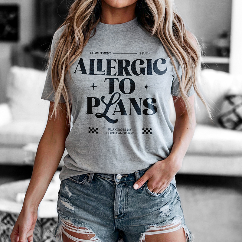 Allergic To Plans Graphic Tee