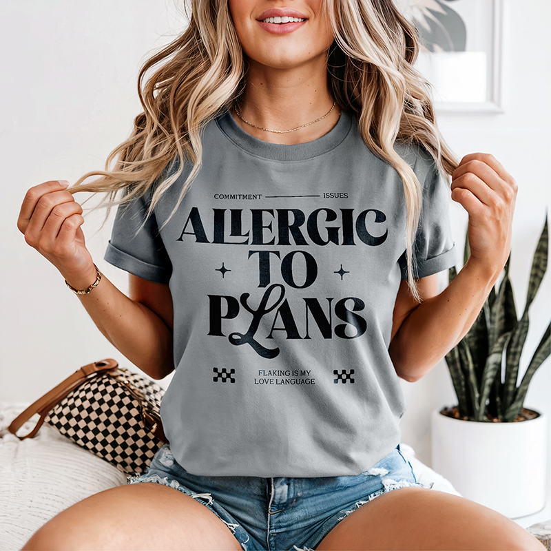 Allergic To Plans Graphic Tee