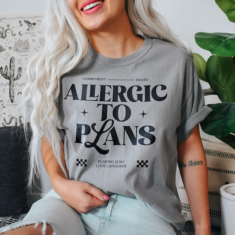 Allergic To Plans Graphic Tee