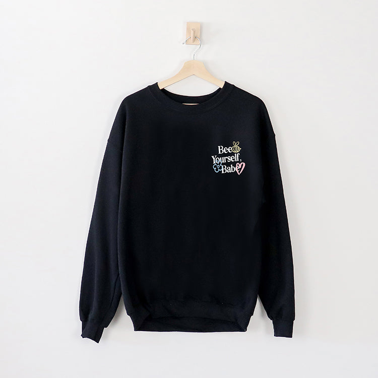 Bee Yourself, Babe Crewneck Sweatshirt