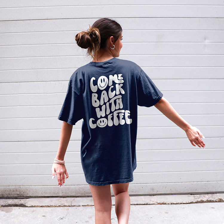 Come Back With Coffee Heavyweight Graphic Tee