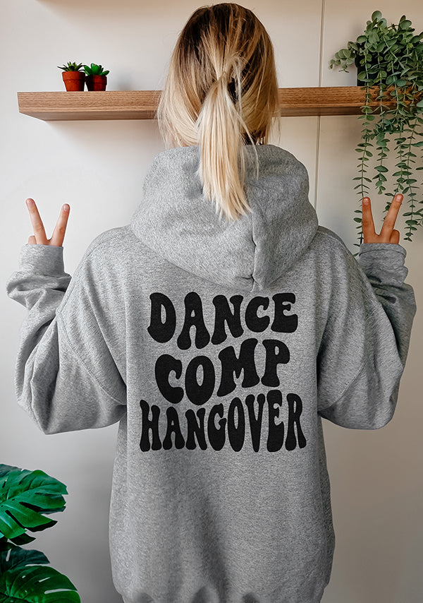 Dance Comp Hangover Hoodie
