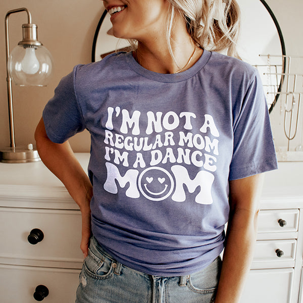 I'm Not A Regular Mom I'm A Dance Mom Lightweight Tee