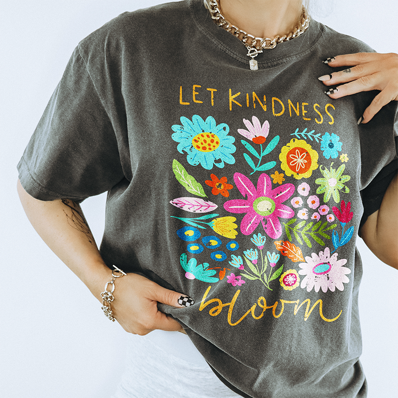 Let Kindness Bloom Graphic Tee 🌸