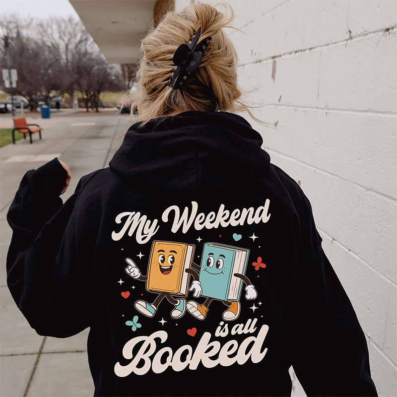 My Weekend Is All Booked Hoodie
