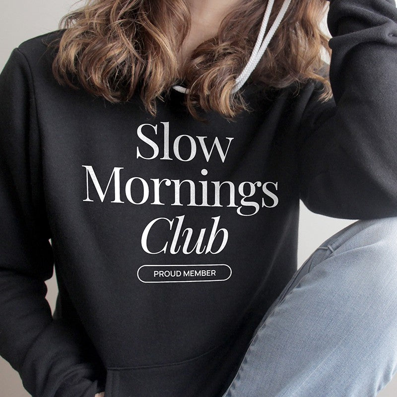 Slow Mornings Club Hoodie | Cozy Coffee Lover Sweatshirt