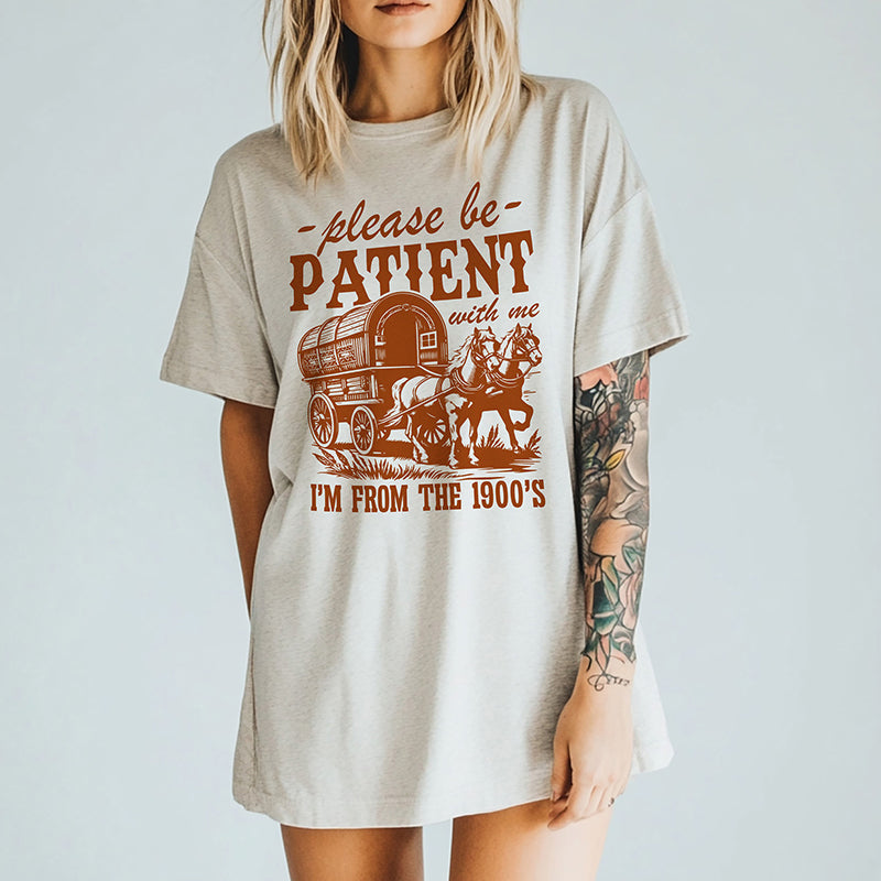 Please Be Patient With Me I'm From The 1900's Lightweight Tee