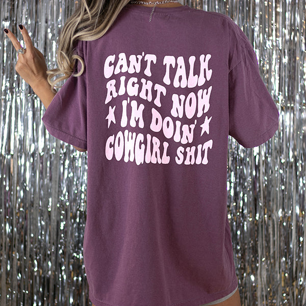 Can't Talk Right Now I'm Doin' Cowgirl Shit Heavyweight Tee