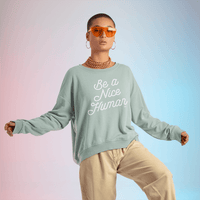 Be A Nice Human Crewneck Sweatshirt - Alley & Rae Apparel