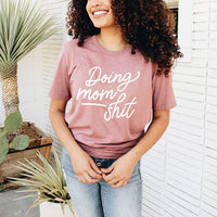 Doing Mom Shit Lightweight Tee - Alley & Rae Apparel