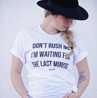 Don't Rush Me Tee - Alley & Rae Apparel