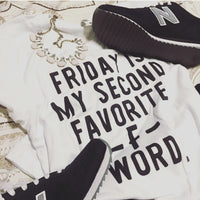 Friday Is My Second Favorite F Word Tee - Alley & Rae Apparel