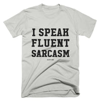 I Speak Fluent Sarcasm Tee - Alley & Rae Apparel