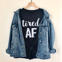 Tired AF Lightweight Tee - Alley & Rae Apparel
